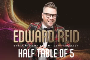 Edward Reid Britain's Got Talent Sheraton Grand Hotel Turnstile Events creators and hosts of the best events in Edinburgh and the Lothians